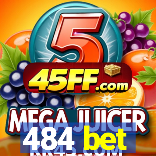 484 bet